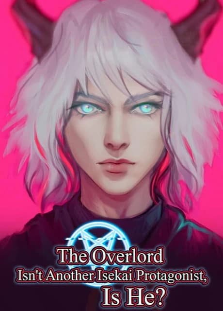 The Overlord Isn't Another Isekai Protagonist, Is He?: Chapter 1
