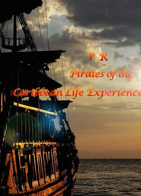 VR Pirates of the Caribbean Life Experience
