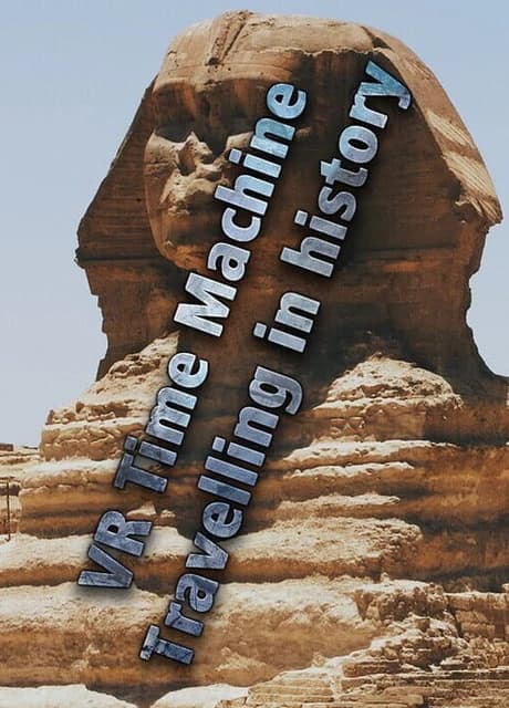 VR Time Machine Travelling in History: Visit ancient Egypt, Babylon and Greece in B.C. 400