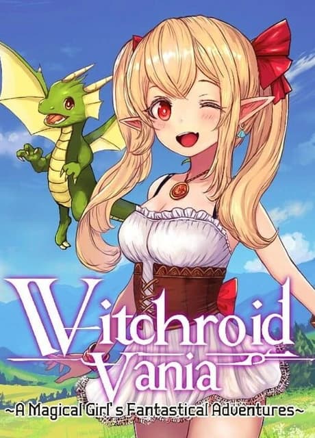 Witchroid Vania: A Magical Girl鈥檚 Fantastical Adventures