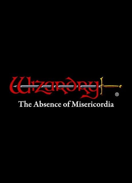 Wizardry: The Five Ordeals - The Absence of Misericordia