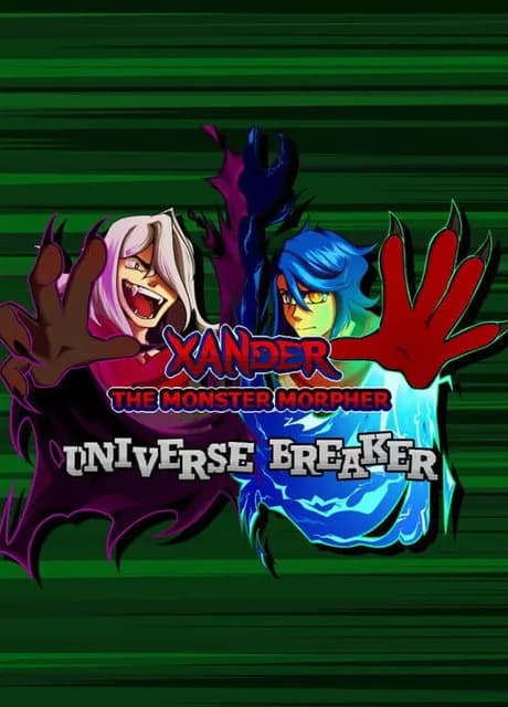 Xander the Monster Morpher: Universe Breaker
