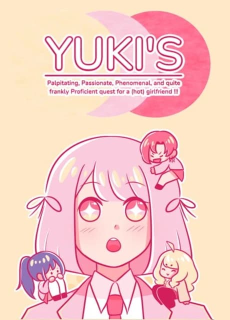 Yuki’s Palpitating, Passionate, Phenomenal, and Quite Frankly Proficient Quest for a Hot Girlfriend!!!